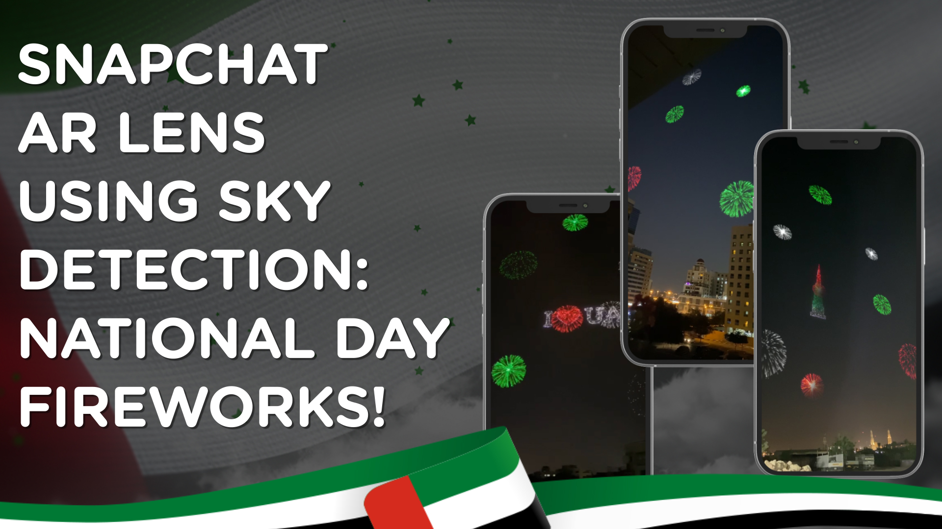 Harnessing the Sky to Celebrate UAE National Day with Fireworks through a Snap AR Lens